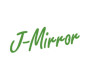 J-Mirror